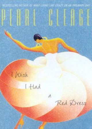 I Wish I Had A Red Dress by Pearl Cleage