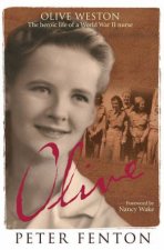 Olive Weston The Heroic Life Of A WWII Nurse