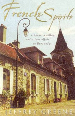 French Spirits by Jeffrey Greene