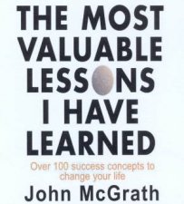 The Most Valuable Lessons I Have Learned