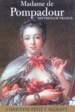 Madame De Pompadour Mistress Of France