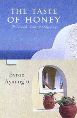 The Taste Of Honey by Byron Ayanoglu