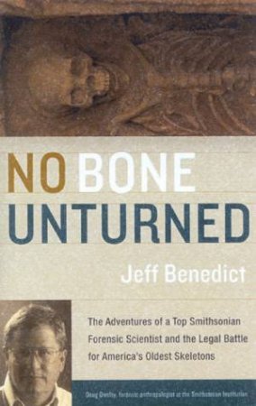 No Bone Unturned by Jeff Benedict