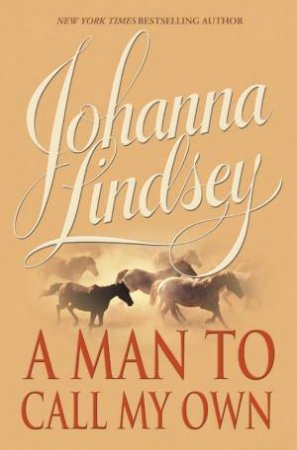 A Man To Call My Own by Johanna Lindsey