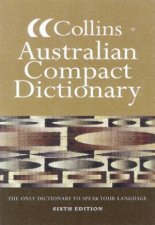 Collins Australian Compact Dictionary  6 ed