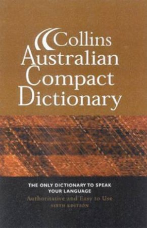 Collins Australian Compact Dictionary - 6 ed by Various