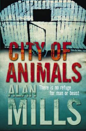 The City Of Animals by Alan Mills