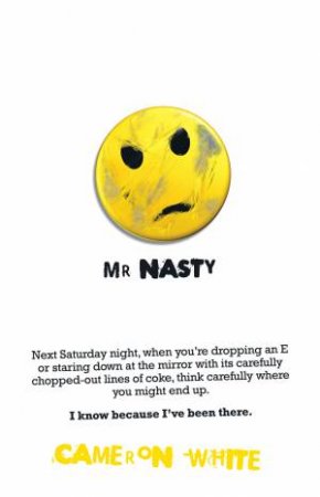 Mr Nasty: A True Story Of Drugs, Thugs, Dealers And Dope by Cameron White