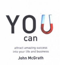 You Can Attract Amazing Success Into Your Life And Business