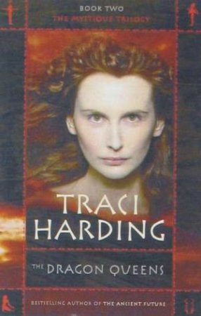 The Dragon Queens by Traci Harding