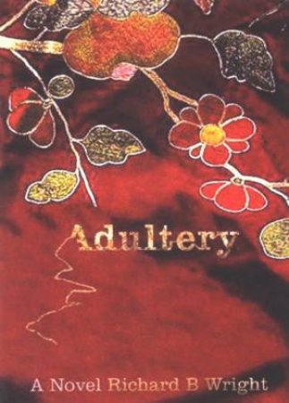Adultery by Richard B Wright
