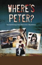 Wheres Peter  Unravelling The Falconio Disappearance