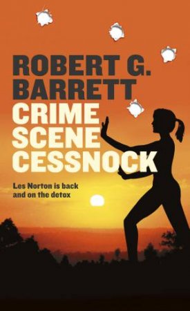 Crime Scene Cessnock by Robert G Barrett