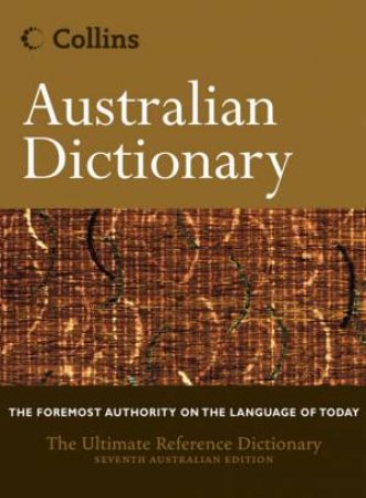 Collins Australian Dictionary - 7 Ed by Unknown