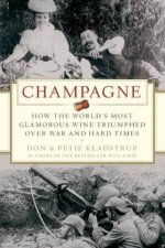 Champagne How The Worlds Most Glamorous Wine Triumphed Over War And Hard Times