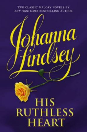 Malory Family Omnibus: His Ruthless Heart by Johanna Lindsey