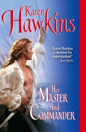 Her Master And Commander by Karen Hawkins