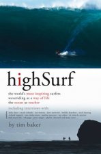 High Surf The Worlds Most Inspiring Surfers