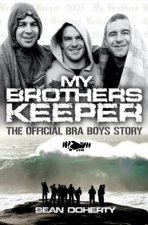 My Brothers Keeper The Official Bra Boys Story