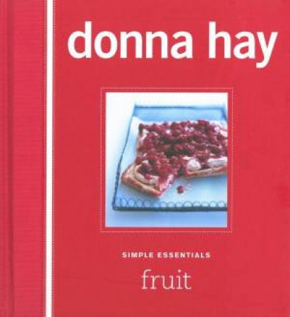 Simple Essentials: Fruit by Donna Hay