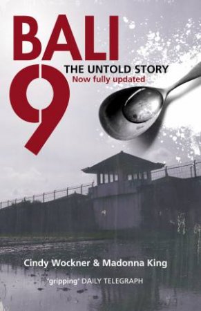 The Untold Story by Madonna King & Cindy Wockner