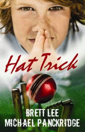 Hat Trick! Toby Jones Books 1 - 3 by Brett Lee & Michael Panckridge