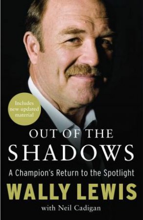 Out of the Shadows by Neil Cadigan & Wally Lewis