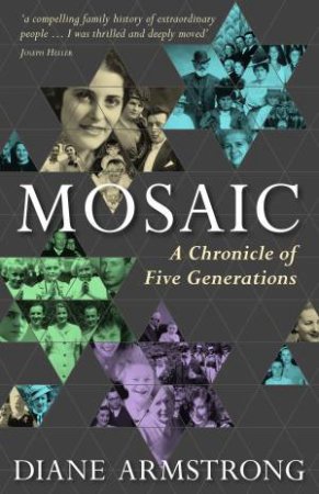 Mosaic: A Chronicle of Five Generations by Diane Armstrong