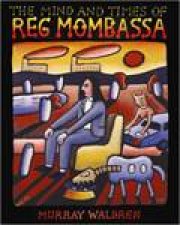 Mind and Times of Reg Mombassa Slipcased Ed