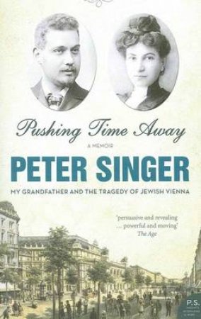 Pushing Time Away by Peter Singer