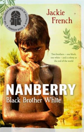 Nanberry: Black Brother White by Jackie French