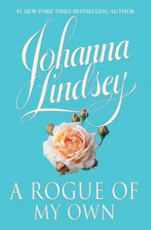 A Rogue of My Own by Johanna Lindsey