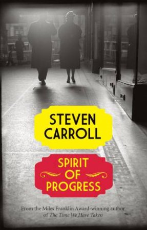 Spirit of Progress by Steven Carroll