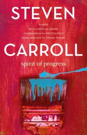 Spirit Of Progess by Steven Carroll