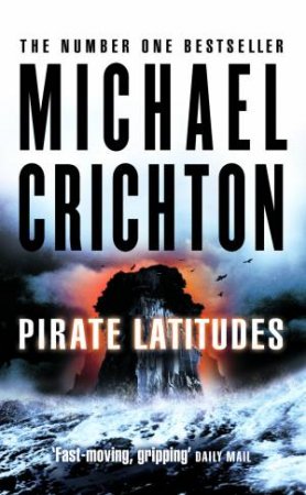 Pirate Latitudes by Michael Crichton