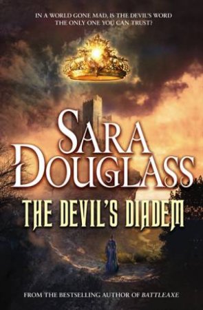 The Devil's Diadem by Sara Douglass