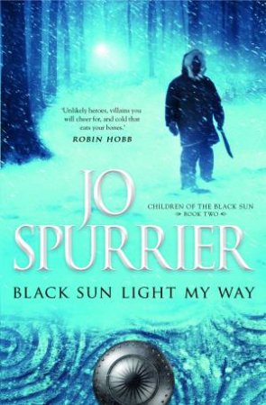 Black Sun Light My Way by Jo Spurrier