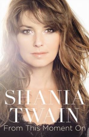 From This Moment On by Shania Twain