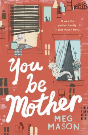You Be Mother by Meg Mason