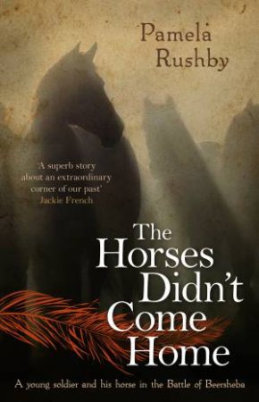 The Horses Didn't Come Home by Pamela Rushby