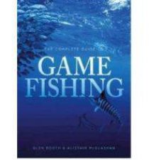 The Complete Guide to Game Fishing