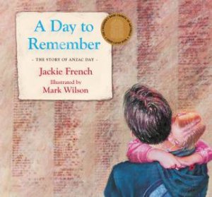 A Day to Remember by Jackie French & Mark Wilson