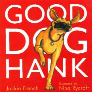 Good Dog, Hank! by Jackie French