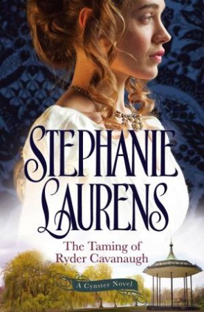 The Taming of Ryder Cavanaugh by Stephanie Laurens