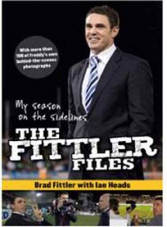 The Fittler Files by Brad Fittler