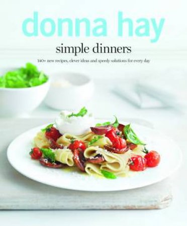 Simple Dinners by Donna Hay