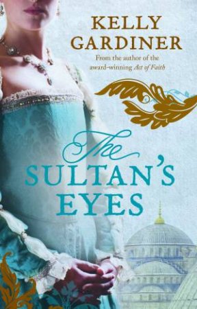 The Sultan's Eyes by Kelly Gardiner