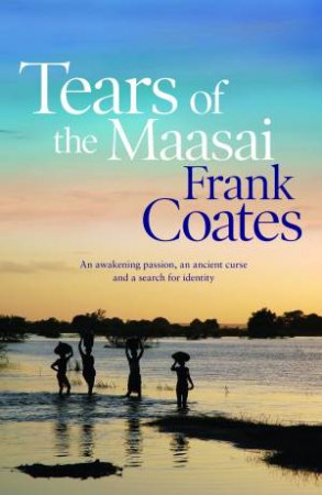 Tears of the Maasai by Frank Coates