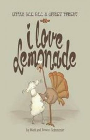Baa Baa Smart Sheep and Quirky Turkey in I Love Lemonade by Mark Sommerset & Rowan Sommerset
