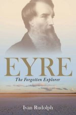 Eyre The Forgotten Explorer